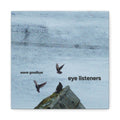 'Eye Listeners - Wave Goodbye' Matte Canvas, Stretched, 1.25"