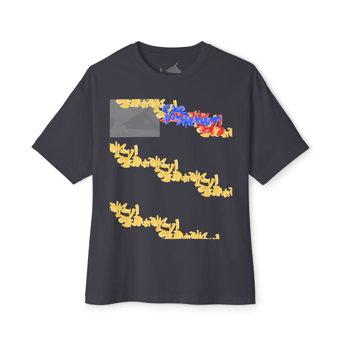 'You Don't Know What You're Gonna Say Three' Unisex Oversized Boxy Tee